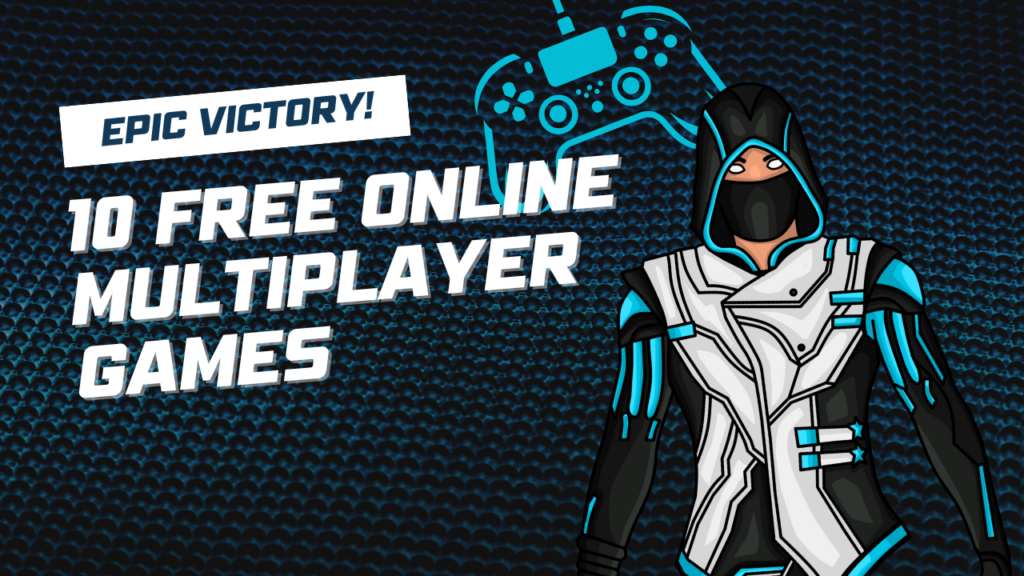 10 Free Online Multiplayer Games